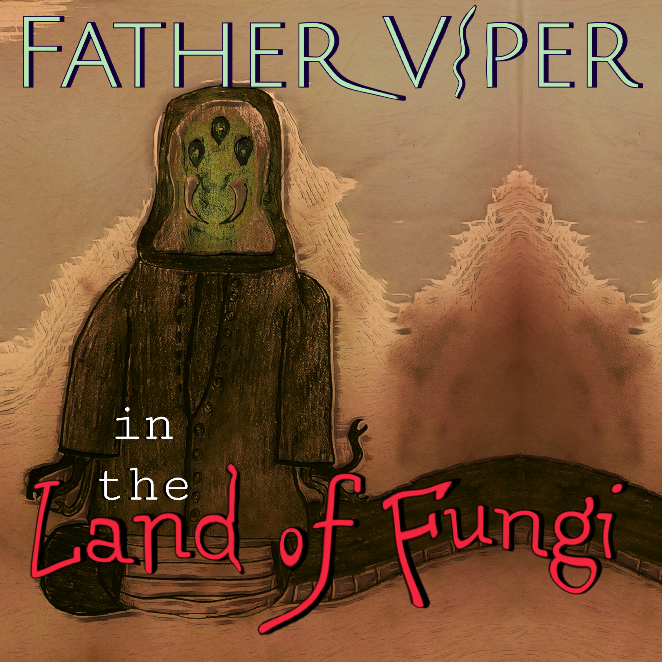 Father Viper in the Land of Fungi Album Art