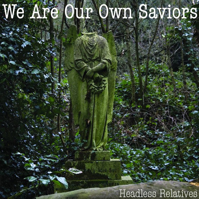 We Are Our Own Saviors Album Art